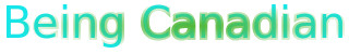 Being Canadian - Brazen Jester Studios
